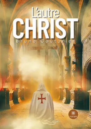 Bruno Couturier – L'autre Christ